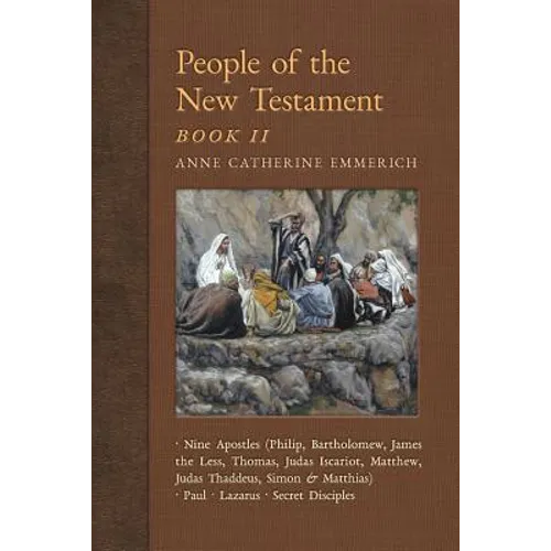 People of the New Testament, Book II: Nine Apostles, Paul, Lazarus & the Secret Disciples - Paperback