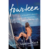 Fourteen: A Daughter's Memoir of Adventure, Sailing, and Survival - Paperback