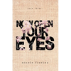 Now Open Your Eyes - Paperback