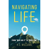 Navigating Life: From "Who Am I?" to "Who I Am" - Paperback