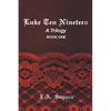 Luke Ten Nineteen: A Trilogy: Book One - Paperback