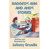 Raggedy Ann and Andy Stories - Illustrated: Illustrated Classic Stories of Raggedy Ann and Andy - Hardcover