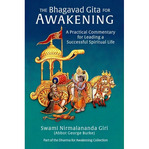The Bhagavad Gita for Awakening: A Practical Commentary for Leading a Successful Spiritual Life - Paperback