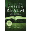 Nobody Sees This Unseen Realm: How to Unlock Bible Mysteries - Paperback