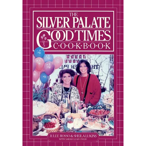 The Silver Palate Good Times Cookbook - Paperback