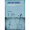 Low End Theory: Bass, Bodies and the Materiality of Sonic Experience - Paperback