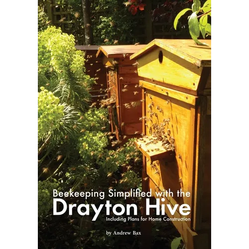Beekeeping Simplified with the Drayton Hive: Including plans for Home Construction - Paperback