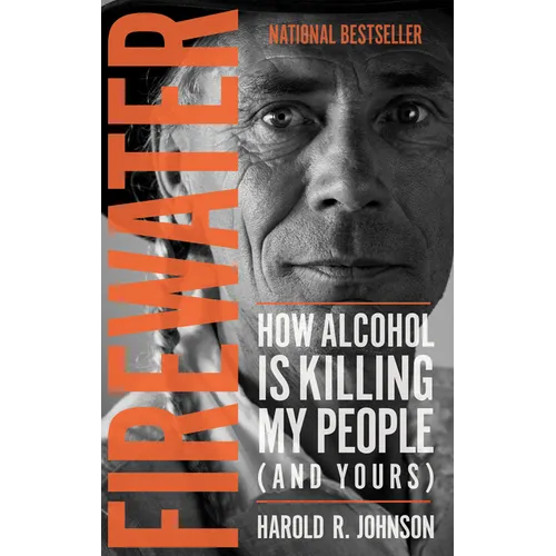 Firewater: How Alcohol Is Killing My People (and Yours) - Paperback