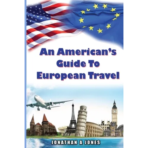 An American's Guide to European Travel - Paperback