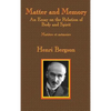 Matter and Memory: An Essay on the Relation of Body and Spirit - Hardcover