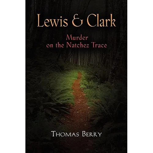 Lewis and Clark: Murder on the Natchez Trace - Paperback