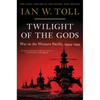 Twilight of the Gods: War in the Western Pacific, 1944-1945 - Paperback