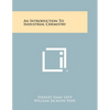An Introduction to Industrial Chemistry - Paperback