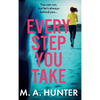 Every Step You Take - Hardcover