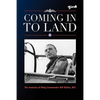 Coming into Land: The story of an Oxfordshire man's twin passions - Paperback