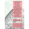 A Collection of Writings Related to Occult, Esoteric, Rosicrucian and Hermetic Literature, Including Freemasonry, the Kabbalah, the Tarot, Alchemy and - Paperback