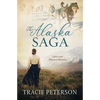 The Alaska Saga: 3 Best-Loved Historical Romances - Paperback
