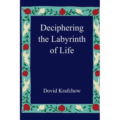 Deciphering the Labyrinth of Life - Paperback