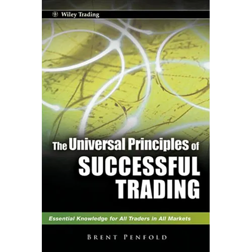 The Universal Principles of Successful Trading: Essential Knowledge for All Traders in All Markets - Hardcover