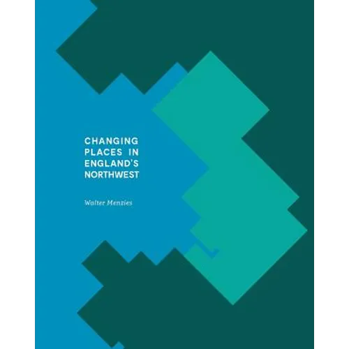 Changing Places In England's Northwest - Paperback