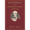 Meanderings of a Snake Meadow Editor - Hardcover