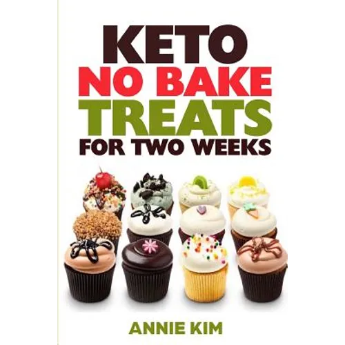 Keto No Bake Treats for Two Weeks - Paperback