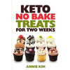 Keto No Bake Treats for Two Weeks - Paperback