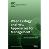 Weed Ecology and New Approaches for Management - Hardcover
