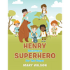 Henry Becomes a Superhero for the Planet - Paperback