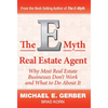 The E-Myth Real Estate Agent: Why Most Real Estate Businesses Don't Work and What to Do About It - Hardcover