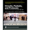 Circuits, Packets, and Protocols: Entrepreneurs and Computer Communications, 1968-1988 - Paperback