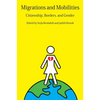Migrations and Mobilities: Citizenship, Borders, and Gender - Paperback