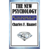The New Psychology: A Classic Work of New Thought and Mental Science - Hardcover