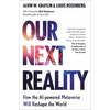 Our Next Reality: How the AI-Powered Metaverse Will Reshape the World - Hardcover