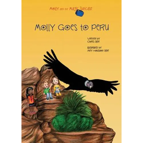 Molly and the Magic Suitcase: Molly Goes to Peru - Paperback