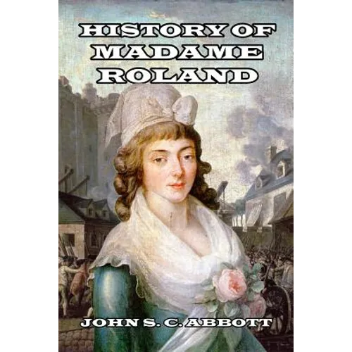 History of Madame Roland - Paperback
