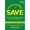 The Smartest Way to Save: Why You Can't Hang on to Money and What to Do About It - Paperback