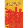 Canticle for Remnant Days - Paperback