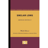 Sinclair Lewis - American Writers 27: University of Minnesota Pamphlets on American Writers - Paperback