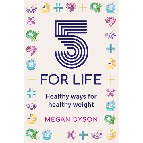 5 for Life: Healthy ways for healthy weight - Paperback