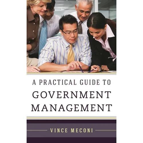 A Practical Guide to Government Management - Hardcover