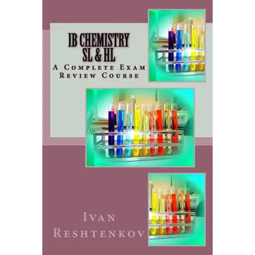 IB Chemistry SL & HL: A Complete Exam Review Course - Paperback