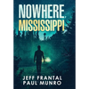 Nowhere, Mississippi - Hardcover