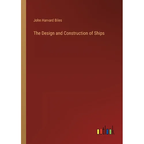 The Design and Construction of Ships - Paperback