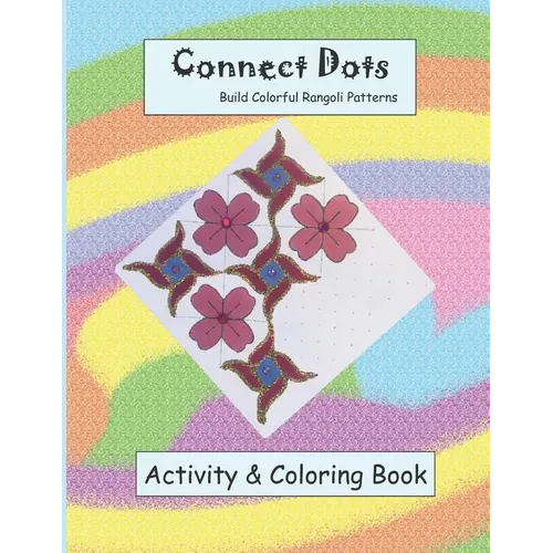 Connect Dots and Build Colorful Rangoli Patterns - Paperback
