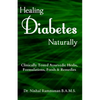 Healing Diabetes Naturally: Clinically Tested Ayurvedic Herbs, Formulations, Foods & Remedies - Paperback