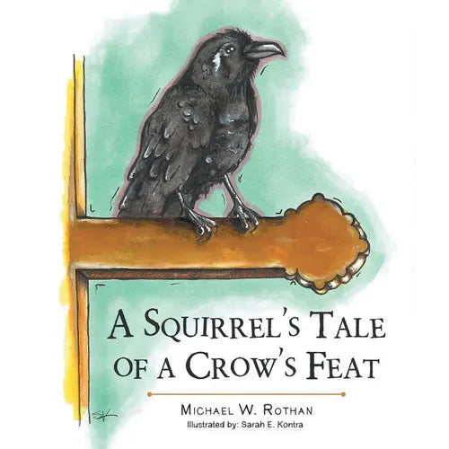 A Squirrel's Tale of a Crow's Feat - Paperback