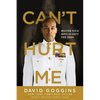 Can't Hurt Me: Master Your Mind and Defy the Odds - Paperback