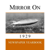 Mirror On 1929: Newspaper Yearbook containing 120 front pages from 1929 - Unique birthday gift / present idea. - Paperback