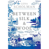 Between Silk and Wool: A novel of Holland and the Second World War - Paperback